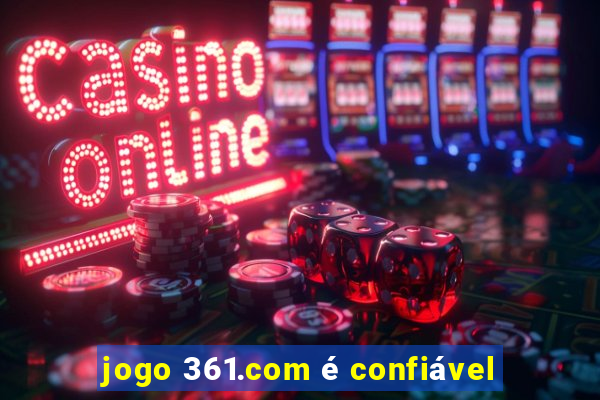 jogo 361.com é confiável